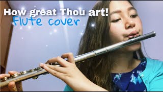 Flute Cover | Relaxing Instrumental | How Great Thou Art (Sungguh besar Kau Allahku)