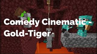 Comedy Cinematic - Gold-Tiger [Minecraft Hostage Simulator]