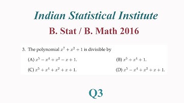 ISI | B Stat | B Math | UGA 2016 | Q3 | The polynomial x^7+x^2+1 is divisible by