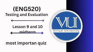 ENG 520 LESSON 9 AND 10 QUIZ | MCQS| MID TERM PREPARATION