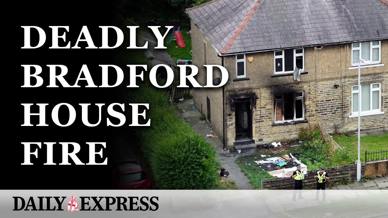 Bradford fire: Man arrested after four die in house fire | BREAKING ...