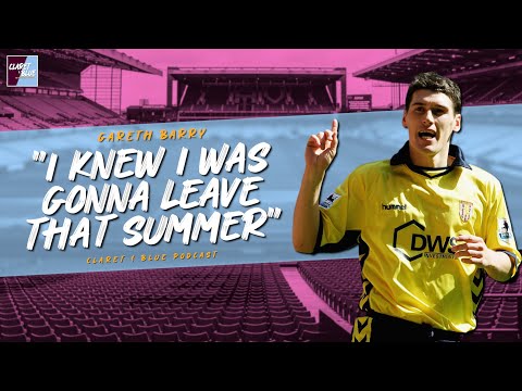 Gareth Barry's most revealing interview since leaving Aston Villa | Claret & Blue Podcast