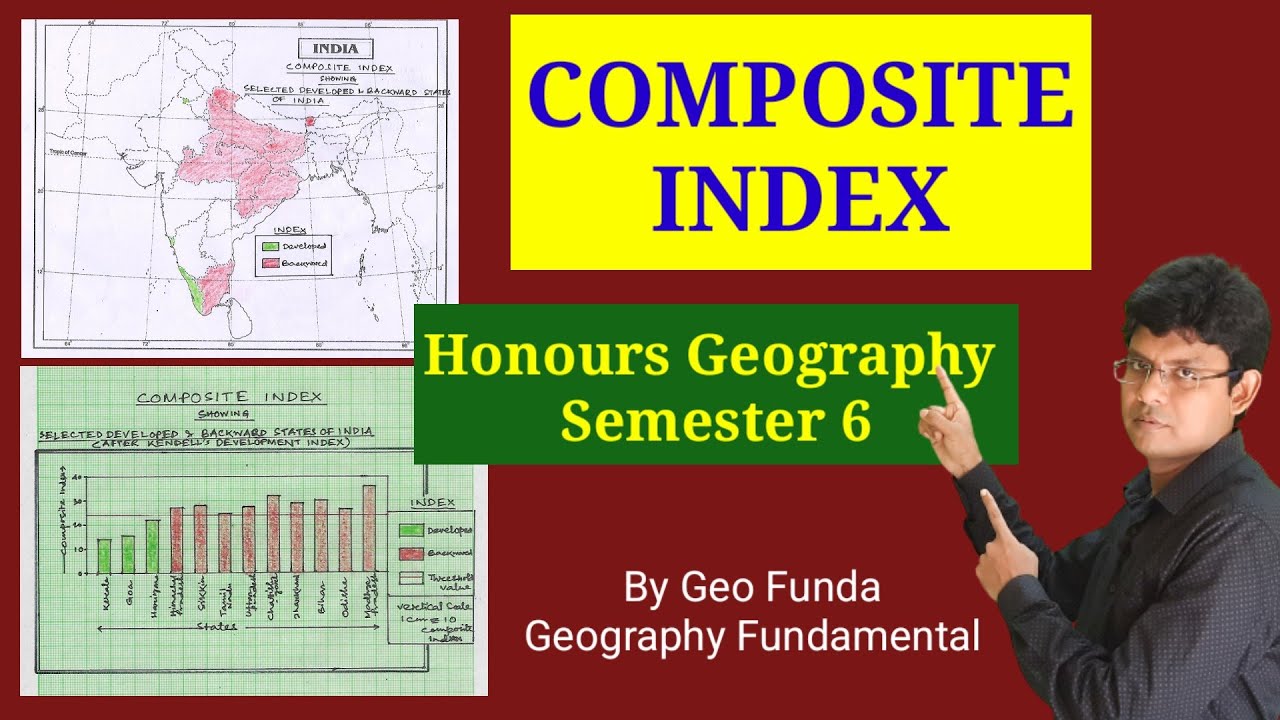 Composite Index ll Honours Geography ll Semester 6 ll By Geo Funda