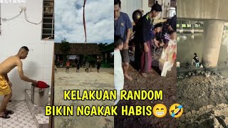 KELAKUAN RANDOM BIKIN NGAKAK HABIS😁🤣
