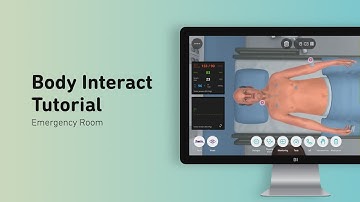Body Interact Tutorial - Emergency Room | Virtual Patient Simulation