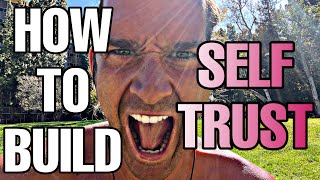This one process builds TRUST IN YOURSELF like no other