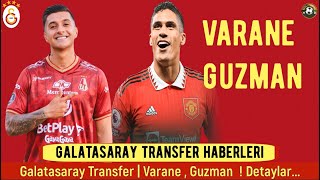 Galatasaray Transferraphael Varane Yeison Guzman 