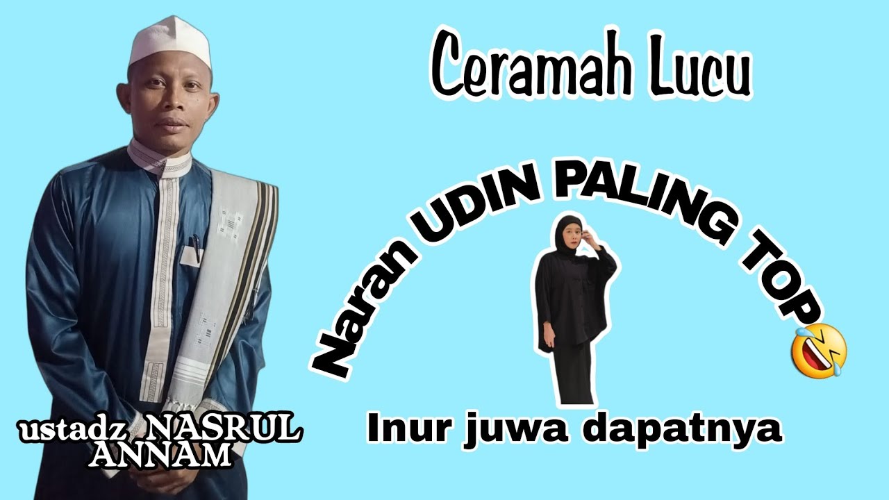 Ceramah lucu ustadz NASRUL ANNAM ‼️👍 naran UDIN VIRAL 🤣 #CERAMAHLucu