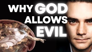 Ben Shapiro's Answer to Why God Allows Evil