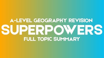 Superpowers – Full Topic Summary | Edexcel A-Level Geography 2026