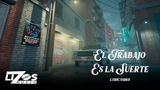 Video thumbnail of "BANDA MS - EL TRABAJO ES LA SUERTE (LETRA)"