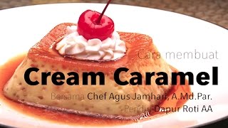 Cara Membuat Cream Caramel (Resep Cream Caramel) - Dapur Yufid