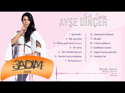 Ayşe Dinçer - Olmalı Yarim (Official Lyric Video)