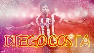 DIEGO COSTA | GOALS 2013/2014