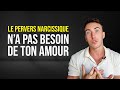 Le pervers narcissique na pas besoin de ton amour