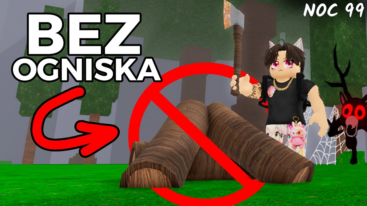99 Nocy w Lesie ALE BEZ OGNISKA! (Roblox)