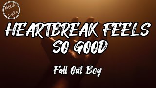 Fall Out Boy - Heartbreak Feels So Good (Official Lyrics Video)