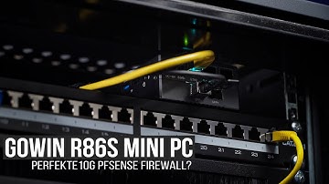 Die perfekte Low-Power 10GbE pfSense fürs Homelab? - Gowin R86S Review