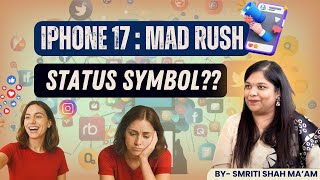 Why People Queue for iPhones | A Case Study in Behavioural Economics!