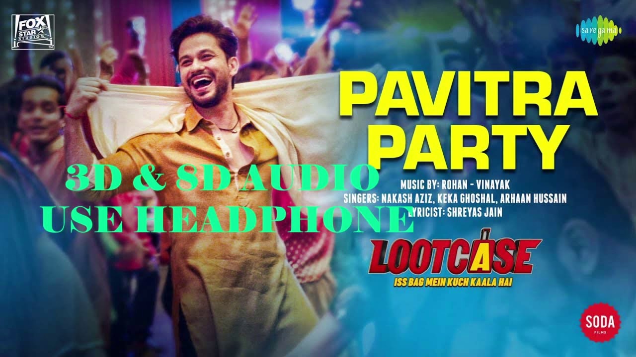 3D Pavitra party song | 8D Pavitra party song | Pavitra party song | Lootcase