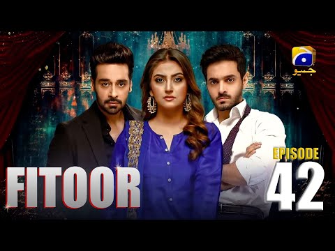 Fitoor - Ep 42 Faysal Quraishi | Hiba Bukhari | Wahaj Ali |