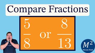 Comparing Fractions Made Easy 58 Or 813? Minute Math Tricks - Part 100