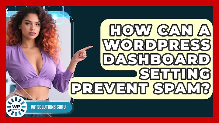 How Can A WordPress Dashboard Setting Prevent Spam? - WP Solutions Guru