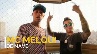 MC Melqui -  De nave (Video Clipe Oficial) Jorgin Deejhay