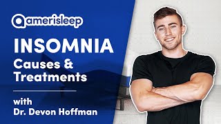 Insomnia Causes And Treatments Dr. Devon Hoffman Explains