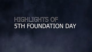 Highlights of 5th Foundation day!