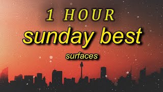 Surfaces - Sunday Best TikTok Remix  (Lyrics)   feeling good like i should| 1 HOUR