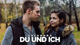 Sayonara - Du und Ich (Official Video) chords