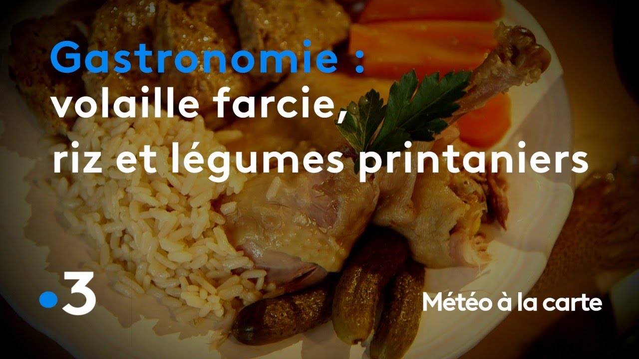 Gastronomie : volaille farcie, riz et légumes printaniers - Météo à la carte