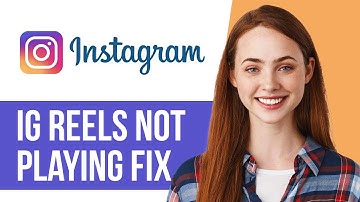 How to Fix Instagram Reels Not Playing 2025 Updated Guide (Easiest Method!)