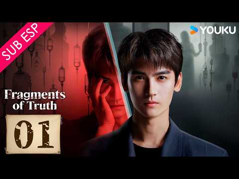 【SUB ESP】Fragmentos de la verdad EP01| Huang Junjie / Zheng Xiaoning / Zhang Dong / Dai Meng | YOUKU