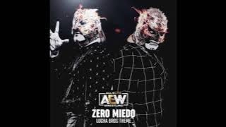 Zero Miedo (ft Alex Abrahantes) (Lucha Bros AEW Theme)