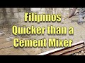 Filipinos faster than a cement mixer