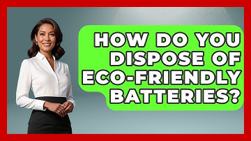 How Do You Dispose Of Eco-friendly Batteries? - Exploring Campgrounds