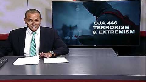 CJA446: TERRORISM & EXTREMISM Session 01