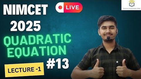 Nimcet 2025 | Quadratic Equation  | Lecture 1 |  Vijaypal Choudhary