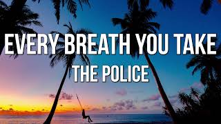 The Police - Every Breath You Take (Lyrics)