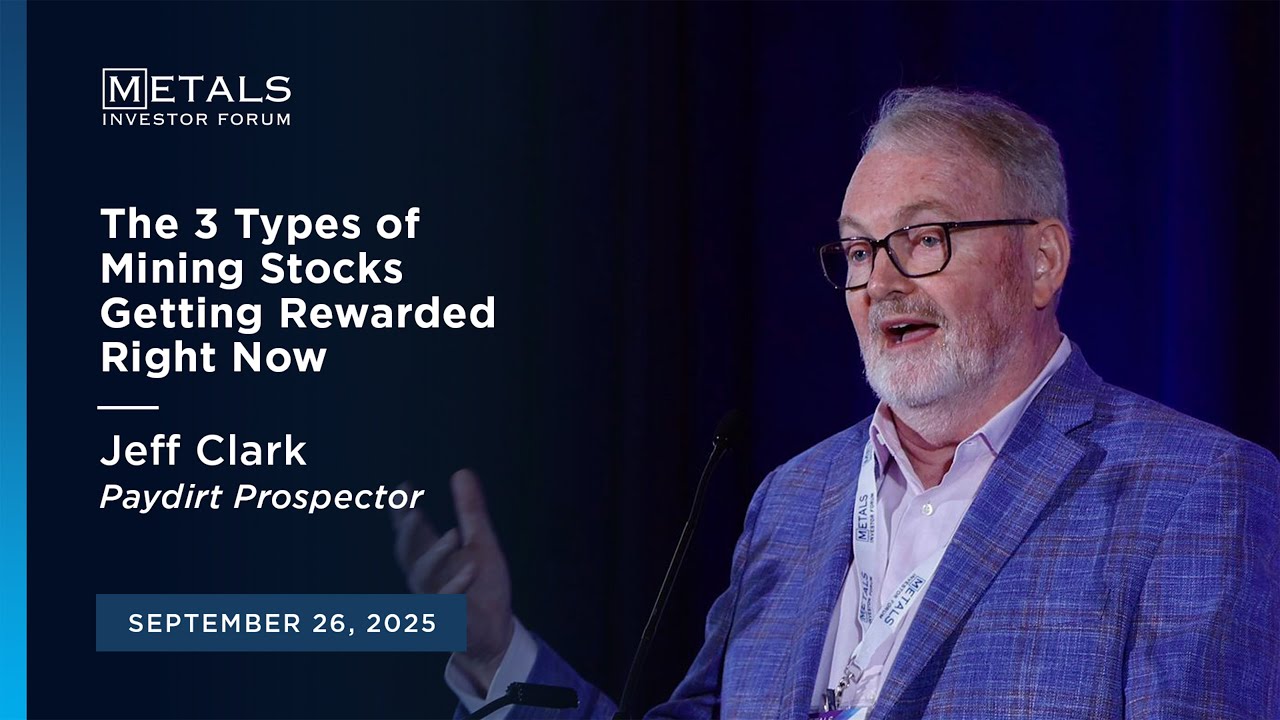 "3 Types of Stocks Getting Rewarded RIGHT NOW" Jeff Clark at the September Metals Investor Forum