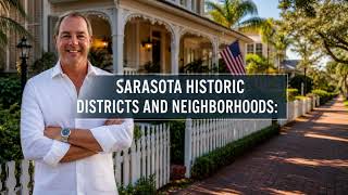 Sarasota Historic Districts and Neighborhoods: A Local's Guide to Old Florida Charm