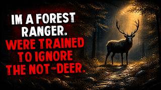 I'm a Forest Ranger. We're Trained to Ignore the Not-Deer