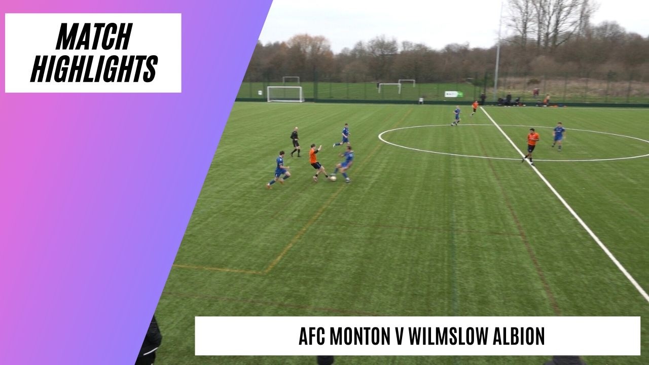 Promotion Rivals Battle it Out! | AFC Monton v Wilmslow Albion | Match Highlights