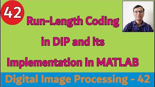 Run-Length Coding in Digital Image Processing and its implementation in MATLAB #DIP