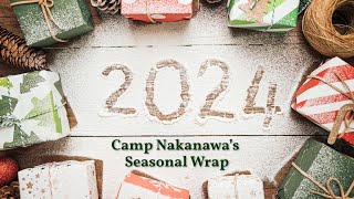 🎬 2024 Camp Nakanawa Seasonal Wrap Video!