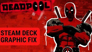 How I fixed Deadpool on Steam Deck