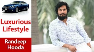 Randeep hooda Cars, House, Pet, Net Worth, Watch, Income and Luxurious Lifestyle