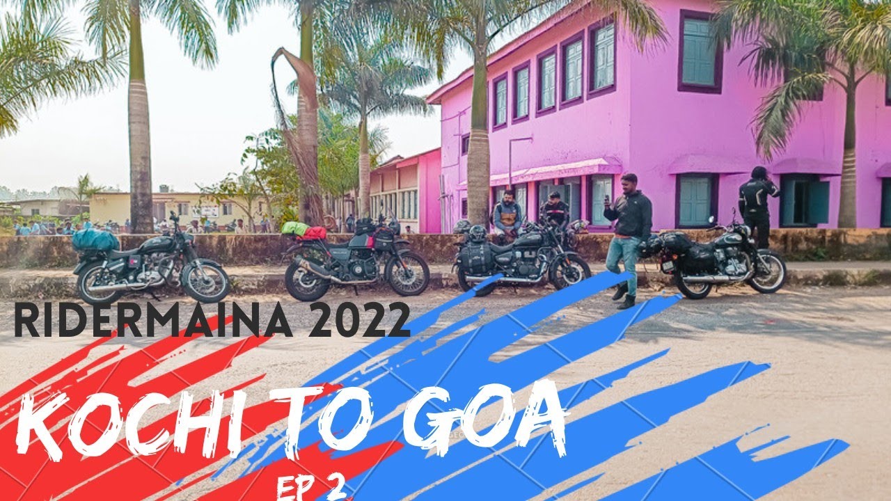 Kochi to Goa Ride Ep2 | Ridermania2022 | Bullethood Club | Himalayan bs6